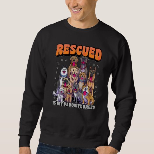 Sweatshirt Rescued Is My Favorite Breed  Animal Rescue Dog Re (Devant)