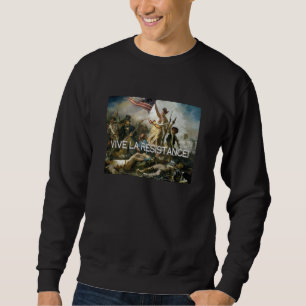 Sweatshirt Résistance de La de Vive !