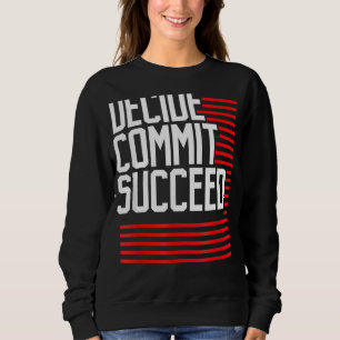 Sweatshirt Résolution De L'Aptitude À L'Exercice Décider De C