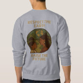 Sweatshirt Respect the Earth, Raise the Future (Dos)