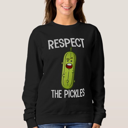 Sweatshirt Respect The Pickles Dill Cucumber Vegan Food (Devant)
