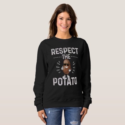 Sweatshirt Respect The Potato Best Root Vegetable Potatoes Ve (Devant entier)
