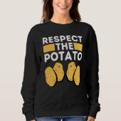 Sweatshirt Respect The Potato Meme  Root Vegetable Potatoes P (Devant)