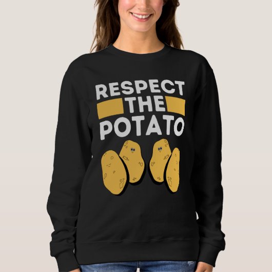 Sweatshirt Respect The Potato Meme  Root Vegetable Potatoes P (Devant)