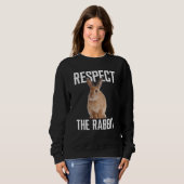 Sweatshirt Respect The Rabbit Farm Animal For Rabbit (Devant entier)