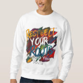 Sweatshirt Respectez votre T-shirt Racines (Devant)