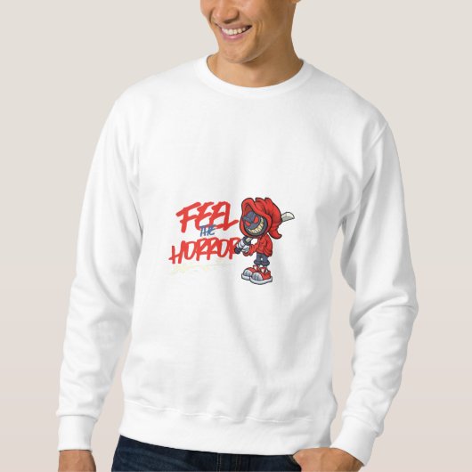 Sweatshirt Ressentez l'horreur (Devant)
