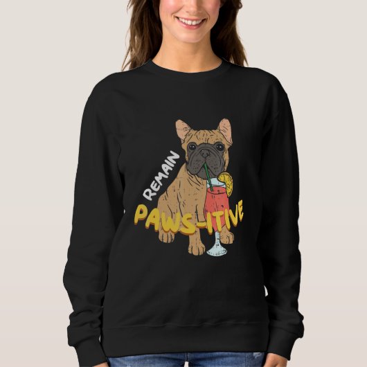 Sweatshirt Reste Chien Pawsitive Frenchie French Bulldog (Devant)