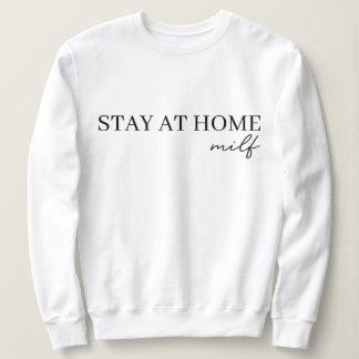 Sweatshirt Restez À La Maison Milf 2024