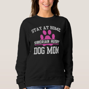 Sweatshirt Restez à la maison SIBERIAN HUSKY Chig Maman 1