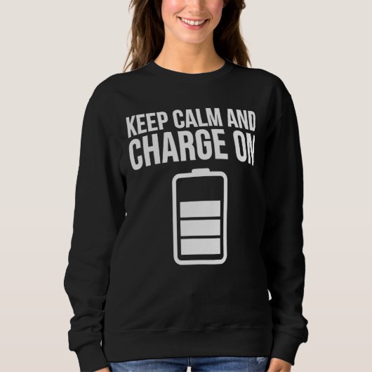 Sweatshirt Restez Calme Et Chargez Sur (Devant)