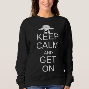 Sweatshirt Restez Calme Et Commencez Par Un Alien Après Avoir