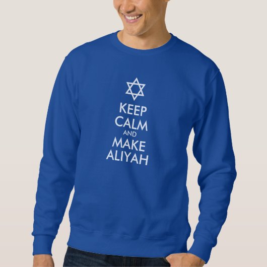 Sweatshirt Restez Calme Et Faites De L'Aliyah (Devant)