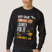 Sweatshirt Restez Calme Et Laissez Lainey Fixer Il Handyman C (Devant)