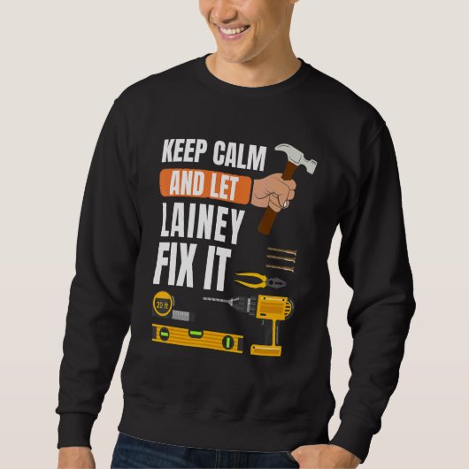 Sweatshirt Restez Calme Et Laissez Lainey Fixer Il Handyman C (Devant)