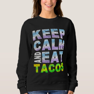 Sweatshirt Restez calme et mangez des tacos