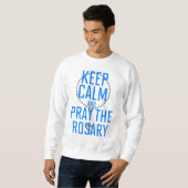 Sweatshirt Restez calme et priez le Rosaire (Devant entier)