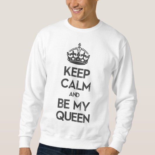 Sweatshirt Restez calme et soyez ma reine (Devant)
