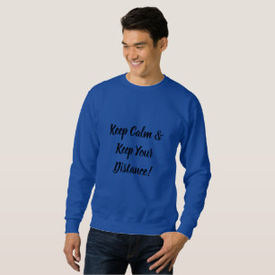 Sweatshirt Restez Calme & Gardez Vos Distances