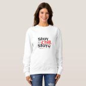 Sweatshirt Restez cool. Restez positif. (Devant entier)