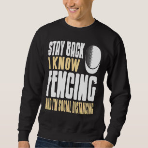 Sweatshirt Restez en arrière, je connais l'escrime et je fais