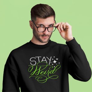 Sweatshirt Restez Geek bizarre, Nerd, Introduire
