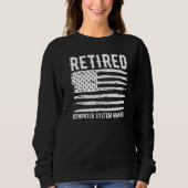 Sweatshirt Retired Computer System Manager Profession America (Devant)