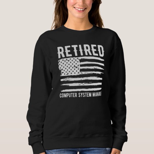 Sweatshirt Retired Computer System Manager Profession America (Devant)
