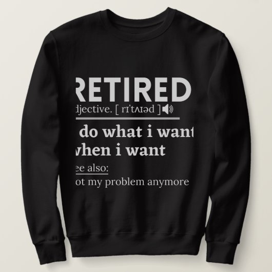 Sweatshirt retired definition, funny retirement, retired (Design devant)