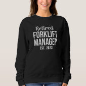 Sweatshirt Retired Forklift Manager Retirement (Devant)