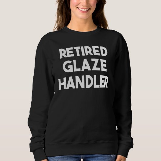 Sweatshirt Retired Glaze Handler (Devant)