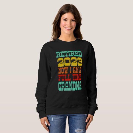 Sweatshirt Retired Grandma 2023 (Devant entier)