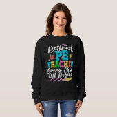 Sweatshirt Retired PE Teacher Every Child Left Behind Retirem (Devant entier)