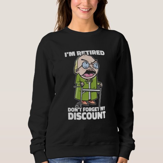 Sweatshirt Retired Retirement Pensioner Don't Forget My Disco (Devant)
