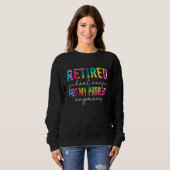 Sweatshirt Retired School Nurse Not My Problem Tie Dye Retire (Devant entier)