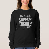 Sweatshirt Retired Support Engineer Retirement (Devant)