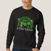 Sweatshirt Retired Teacher Rainbow Lucky St Patrick's Day Sch (Devant)