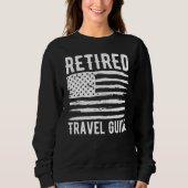 Sweatshirt Retired Travel Guide Profession American Flag (Devant)