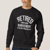 Sweatshirt Retired Under New Management See Wife For Details  (Devant)