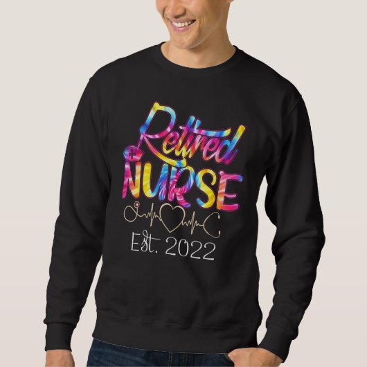 Sweatshirt Retirement  Nurse 2022 Nursing Retired Nurse Tie D (Devant)
