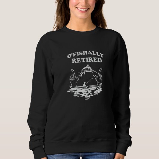 Sweatshirt Retirement O'fishally Retired Apparel (Devant)