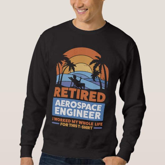 Sweatshirt Retirement Retiree Engineering Retired Aerospace E (Devant)