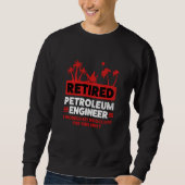 Sweatshirt Retirement Retiree Engineering Retired Petroleum E (Devant)