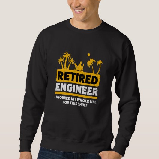 Sweatshirt Retirement Retiree Retired Engineer 1 (Devant)