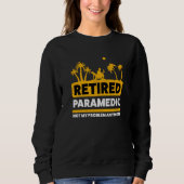 Sweatshirt Retirement Retiree Retired Paramedic (Devant)