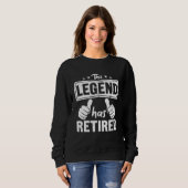Sweatshirt Retirement Retiring Dad Men Legend Has Retired (Devant entier)