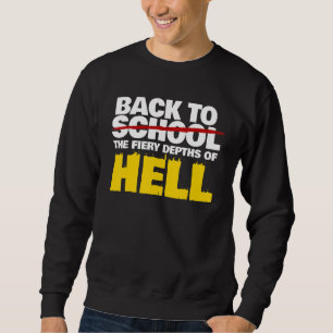 Sweatshirt Retour À La Profondeur De L'Enfer Retour À L'École