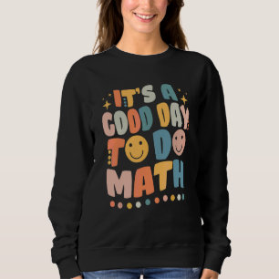 Sweatshirt Retour à l'école C'est un bon jour pour faire des
