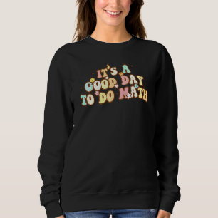 Sweatshirt Retour à l'école C'est un bon jour pour faire des