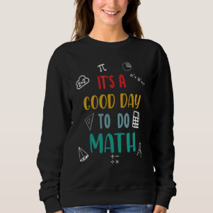 Sweatshirt Retour à l'école C'est un bon jour pour faire des 